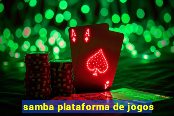 samba plataforma de jogos